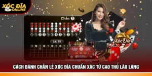 Cách đánh chẵn lẻ xóc đĩa