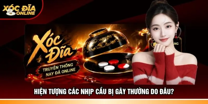 Hiện tượng các nhịp cầu bị gãy thường do đâu?