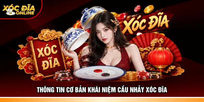 Thông tin cơ bản khái niệm cầu nhảy xóc đĩa
