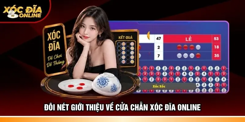 Đôi nét giới thiệu về cửa chẵn Xóc đĩa online