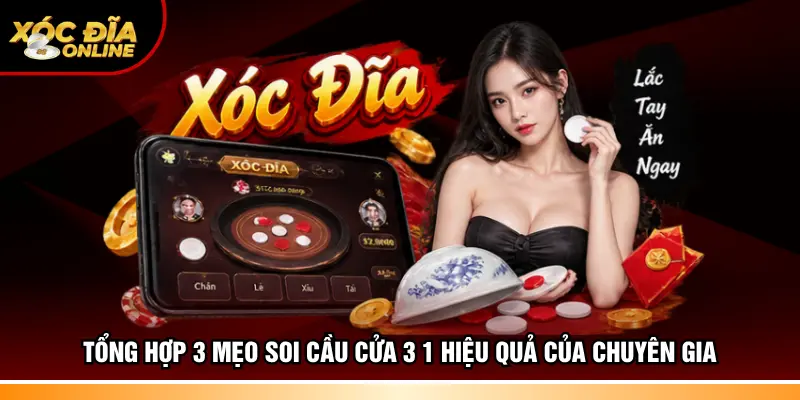 Tổng hợp 3 mẹo soi cầu cửa 3 1 hiệu quả của chuyên gia