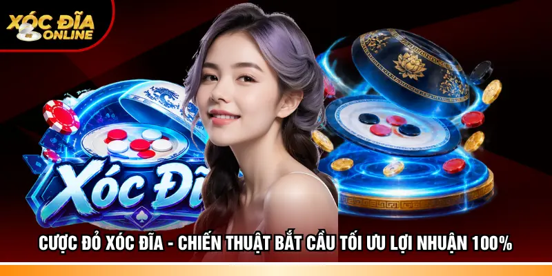 cược đỏ Xóc đĩa