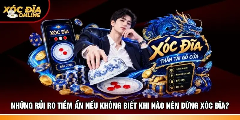Những rủi ro tiềm ẩn nếu không biết khi nào nên dừng xóc đĩa?