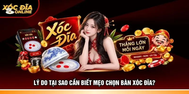 Lý do tại sao cần biết mẹo chọn bàn Xóc đĩa?