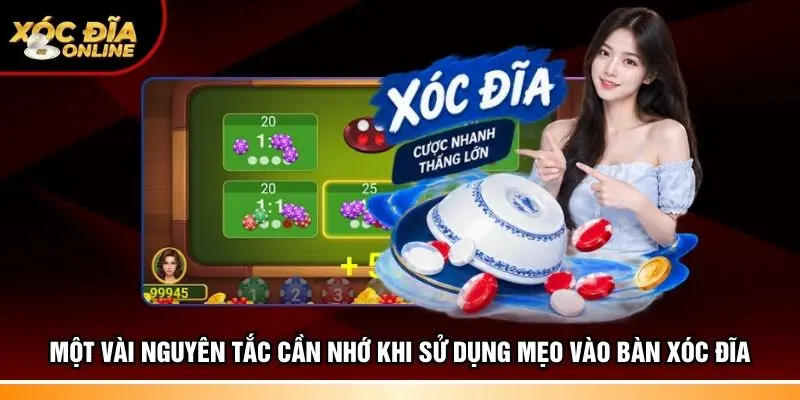 Một vài nguyên tắc cần nhớ khi sử dụng mẹo vào bàn Xóc đĩa