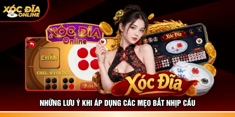 Những lưu ý khi áp dụng các mẹo bắt nhịp cầu