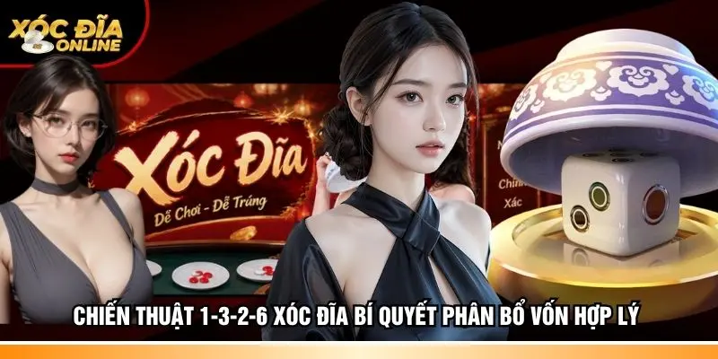 chiến thuật 1-3-2-6 Xóc đĩa