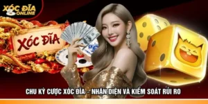 Chu kỳ cược xóc đĩa