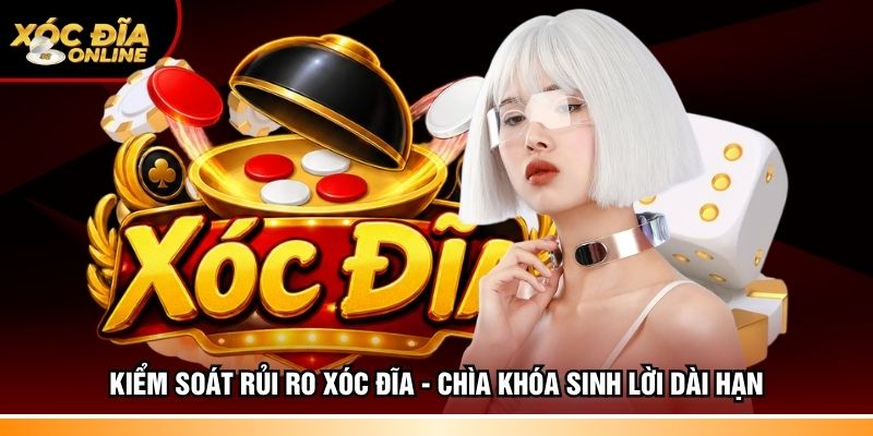 Kiểm soát rủi ro Xóc đĩa