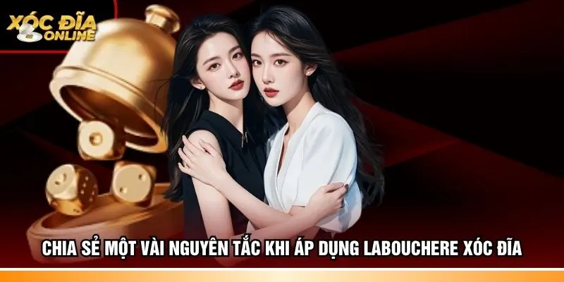 Chia sẻ một vài nguyên tắc khi áp dụng Labouchere Xóc đĩa
