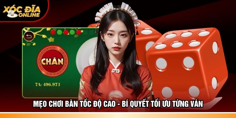 Mẹo chơi bàn tốc độ cao