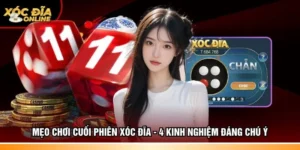 Mẹo chơi cuối phiên Xóc đĩa