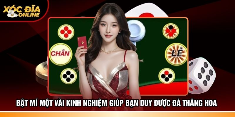 Bật mí một vài kinh nghiệm giúp bạn duy được đà thăng hoa
