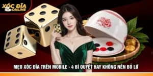 Mẹo Xóc đĩa trên mobile