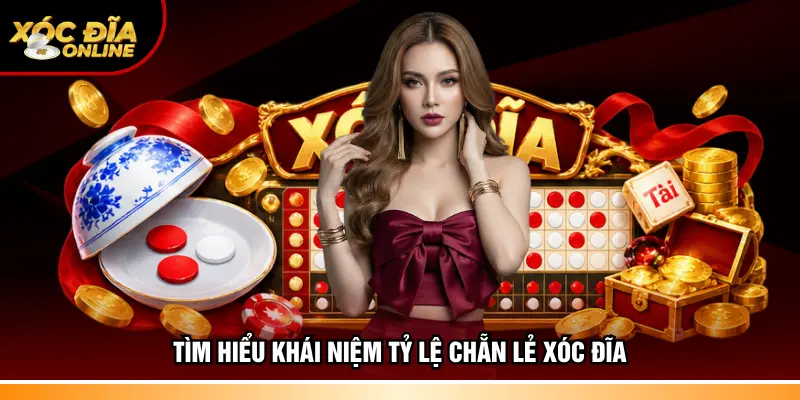 Tìm hiểu khái niệm tỷ lệ chẵn lẻ Xóc đĩa