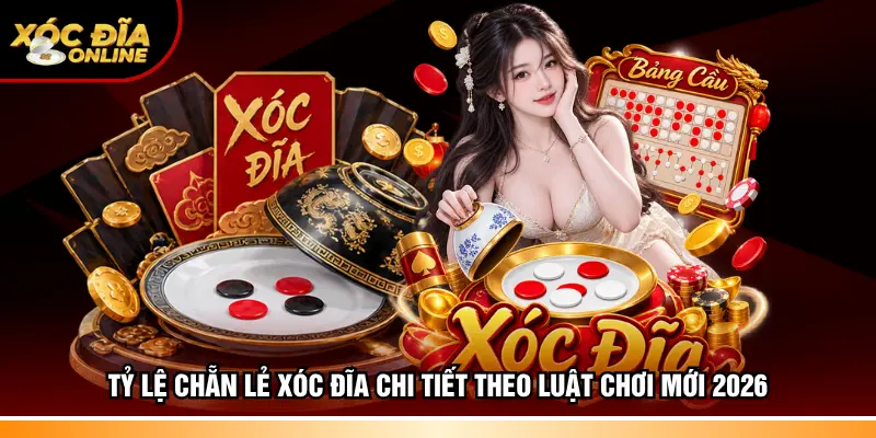 Tỷ lệ chẵn lẻ Xóc đĩa